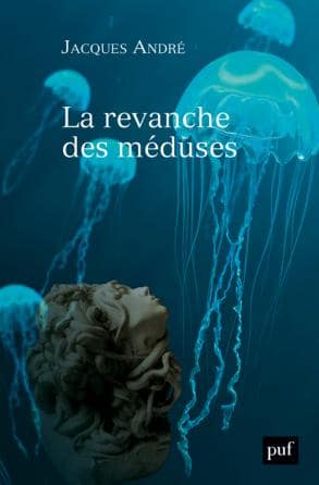 La revanche des méduses de Jacques André