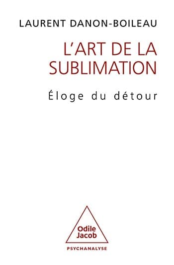 L’art de la sublimation. Éloge du détour