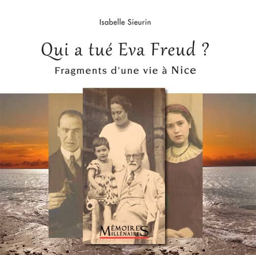 Qui a tué Eva Freud ? Fragments d’une vie à Nice, d’Isabelle Sieurin