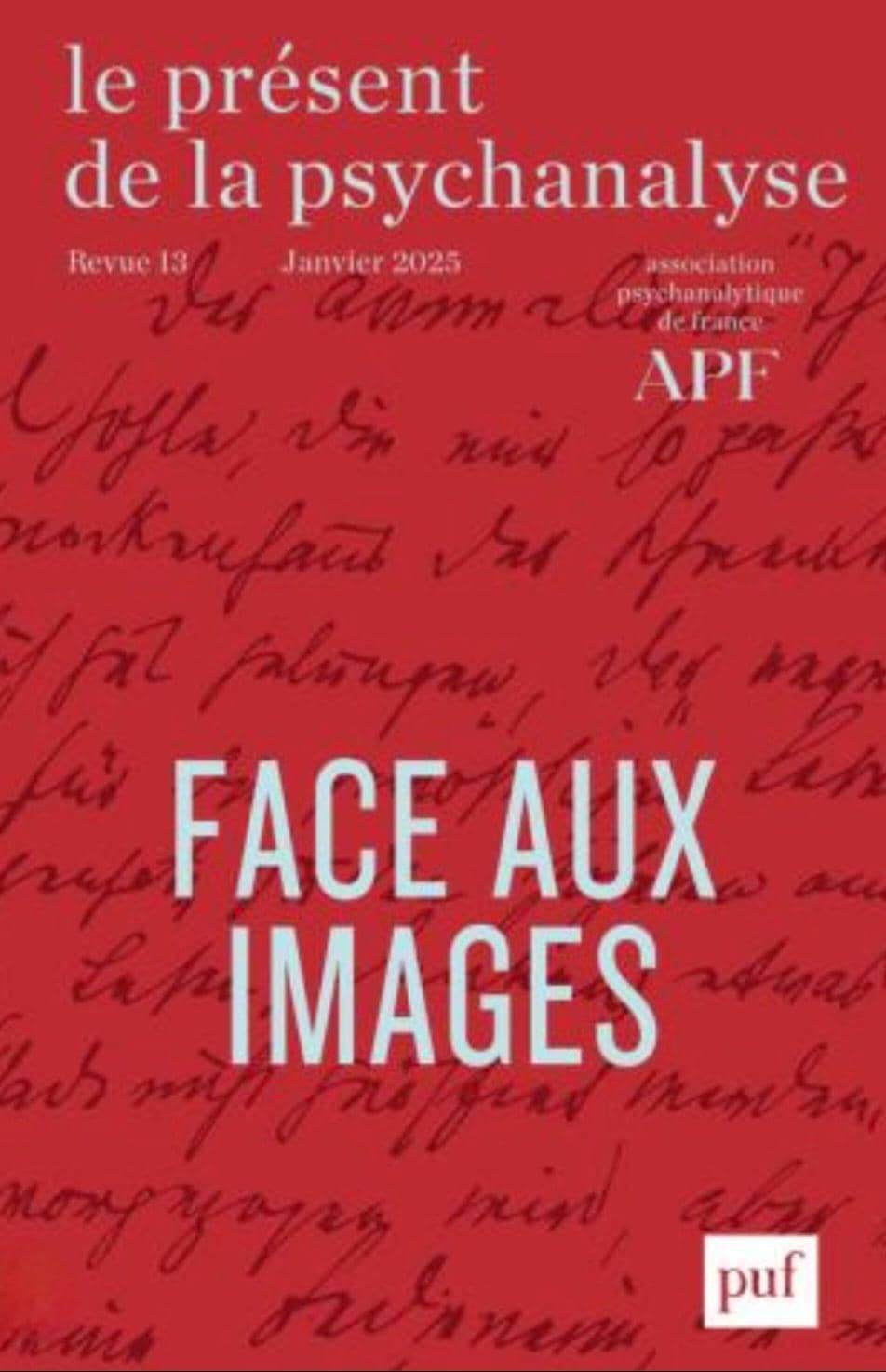 Le présent de la psychanalyse n°13 – Face aux images